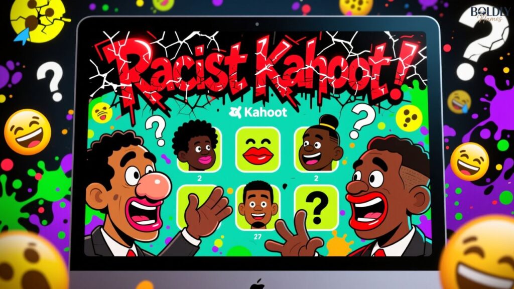 Racist Kahoot Names