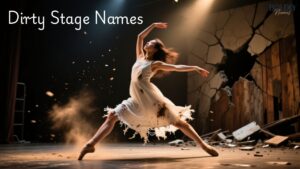 Dirty Stage Names