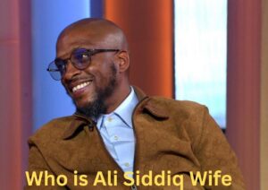 Ali Siddiq Wife