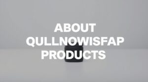 About Qullnowisfap Products
