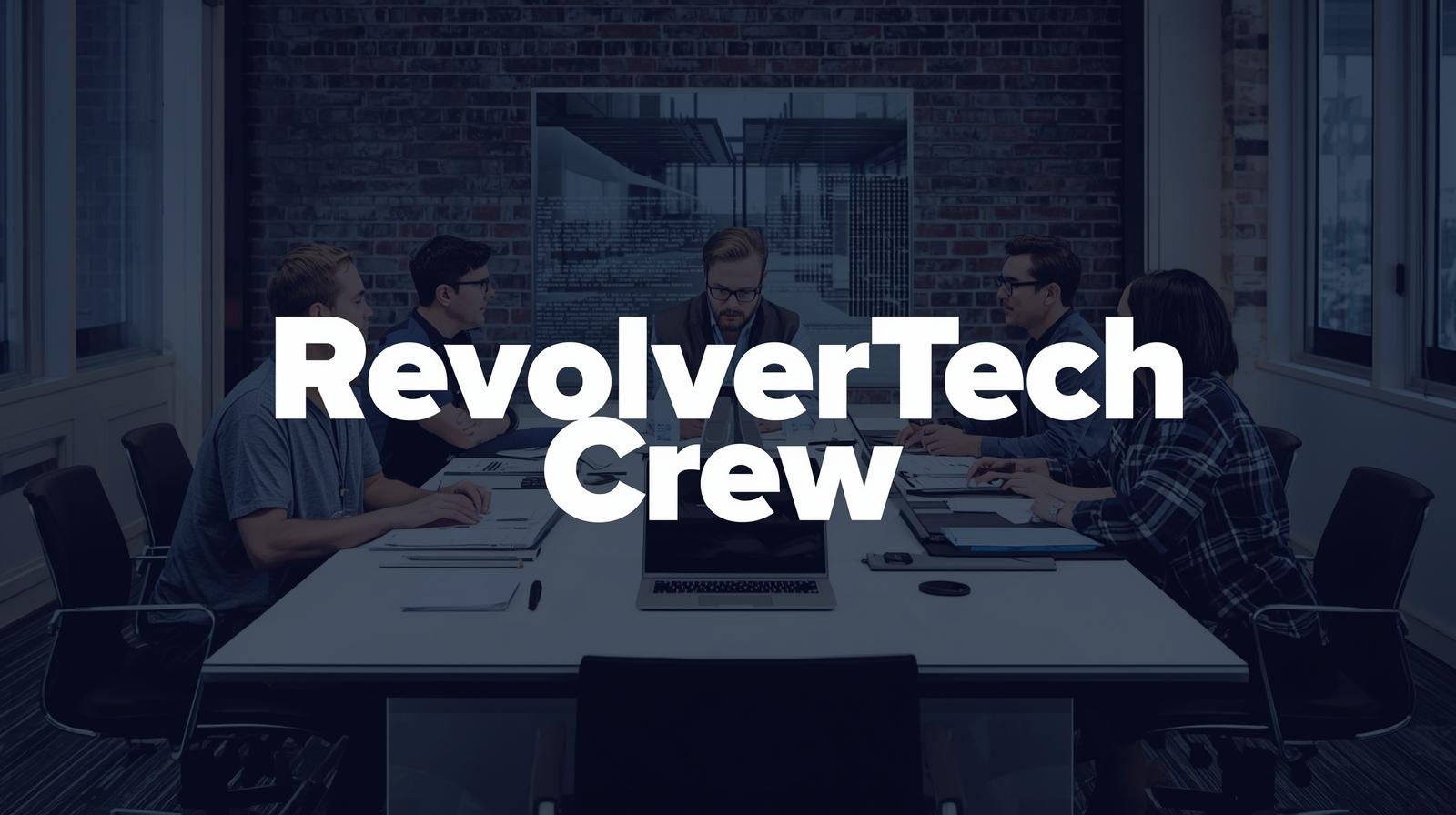 RevolverTech Crew