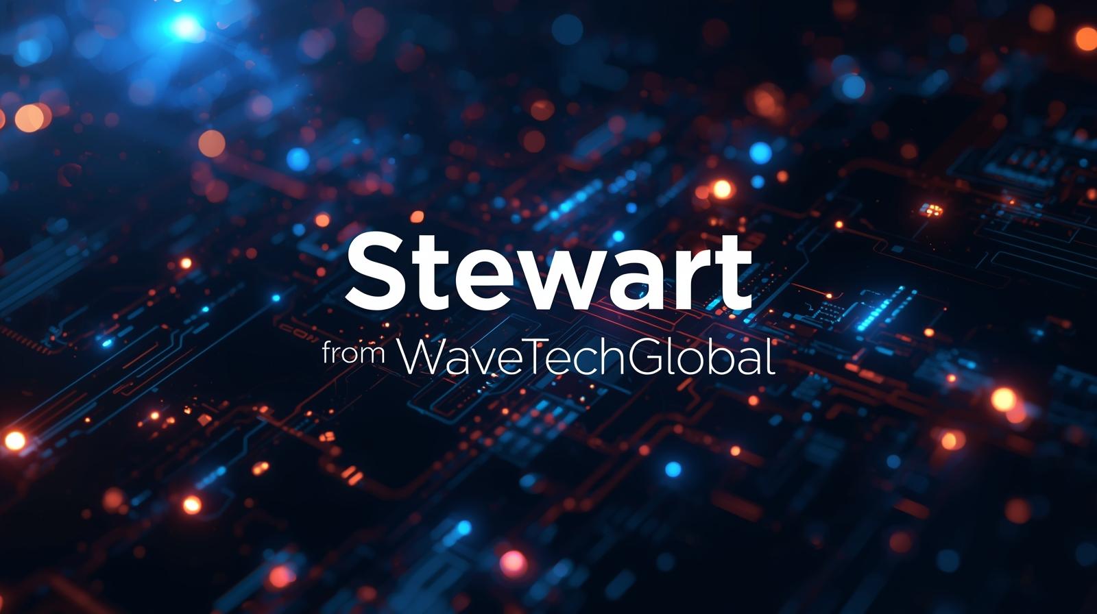 Stewart from Wavetechglobal